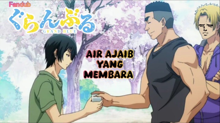 [Fandub Indonesia] Grand Blue - Air Ajaib Yang Membara | PARODYNIME x PAY