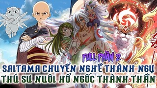 Saitama Chuyển Nghề Thành Ngự Linh Sư Nuôi Hổ Ngốc Thành Thần | Full Phần 2| Review Truyện Tranh
