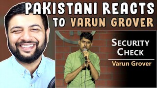 Pakistani Reacts To Security Check - Standup Comedy by Varun Grover