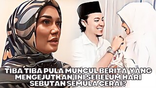 Tiba2 Pula Muncul Berita Mengejutkan Ini Sebelum Hari Sebutan Semula Cerai!?