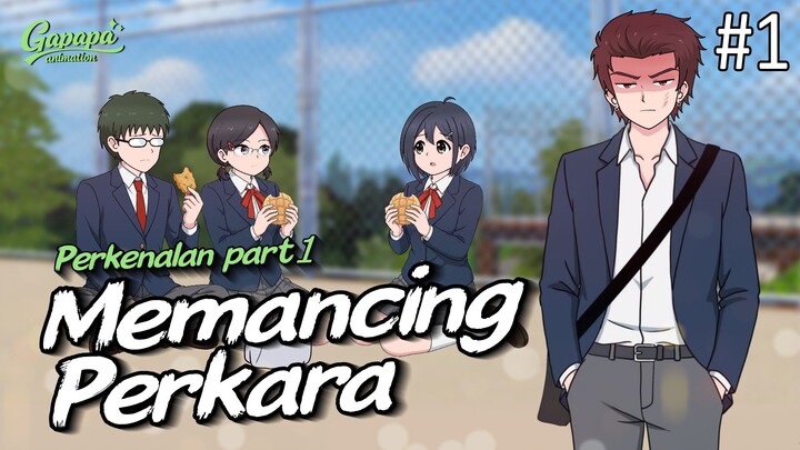 Episode 1 Gapapa animation series "memancing perkara"