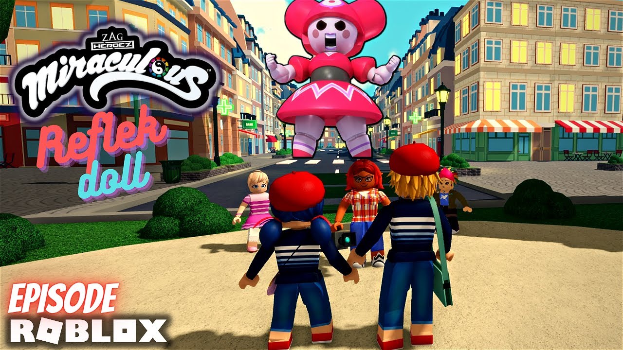 Roblox Miraculous Quest of Ladybug & Cat Noir Episode Reflekdoll - Bilibili