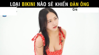 Loại bikini nào sẽ khiến đàn ông phải chảy nước miếng - Phần 1 part 2 #giaitri