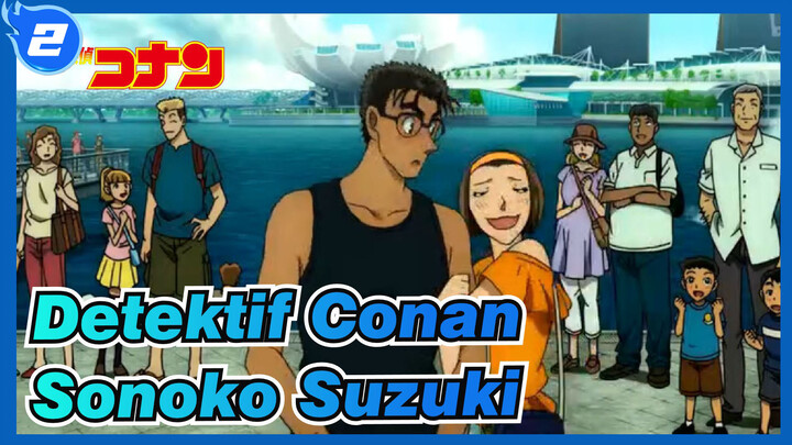 Detektif Conan | [Sonoko Suzuki] Keberuntungan Jelek Dalam Cinta_B2