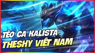 [THROWTHI] Tèo Ca Kalista - TheShy Phiên Bản Việt Cân Mọi Kèo
