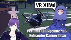 Vrchat | Pertama Kali Ngedate Naik Helicopter Bareng Cewe