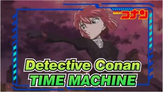[Detective Conan]TIME MACHINE [Those thorny roses]