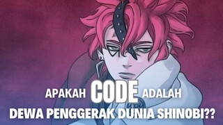 Apakah CODE adalah dewa penggerak dunia shinobi??