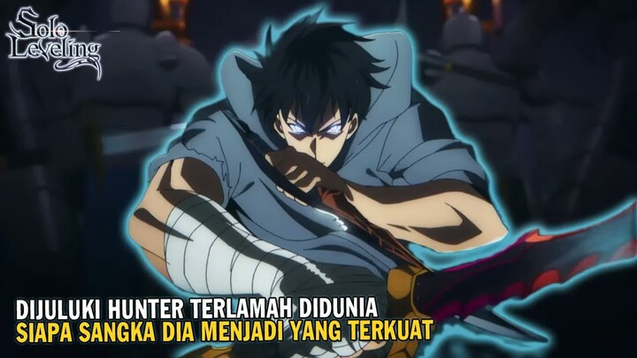 SEMUA TERKEJUT MELIHAT DIA YANG TIBA-TIBA MENJADI SANGAT KUAT  -  Alur Cerita Solo Leveling