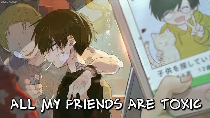 All My Friends Are Toxic - Nightcore (Lyrics)