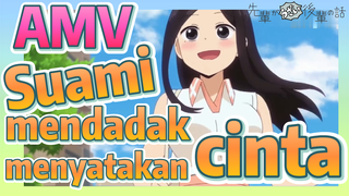 [My Senpai Is Annoying] AMV |  Suami mendadak menyatakan cinta