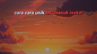 Cara-cara unik MC di anime masuk ke dunia lain