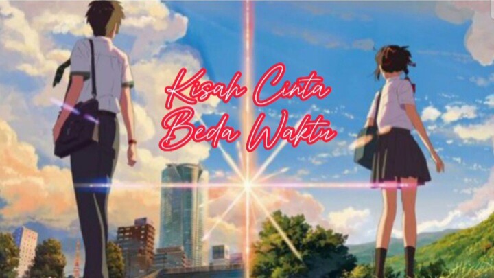 kisah cinta beda waktu  "Your Name"