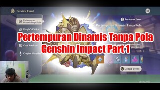 Pertempuran Dinamis Tanpa Pola Genshin Impact Part 1