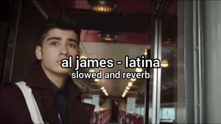 al james - latina (slowed + reverb)