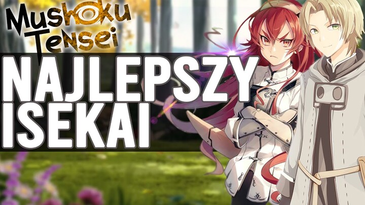 NAJLEPSZY ISEKAI ANIME?! 😍 - MUSHOKU TENSEI