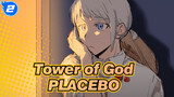 Tower of God | [AMV Gambar Pribadi / Bam & Agnis]  PLACEBO_2
