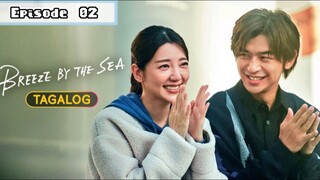 Breeze By the Sea - Episode 2 [Tagalog Dubbed]