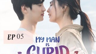 My Man is Cupid__EP05. ENG SUB(2023)