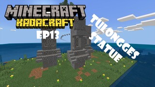 KadaCraft Ep13:Tulongges Statue of Liberty