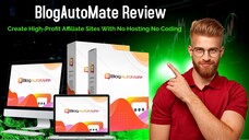 BlogAutoMate Review - Create High-Profit Affiliate Sites With No Hosting No Coding