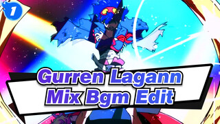 Gurren Lagann -Mix Bgm Edit_1