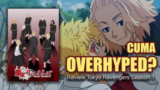 BENERAN BAGUS ATAU HYPE DOANG? - REVIEW TOKYO REVENGERS SEASON 1