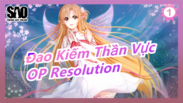 [Đao Kiếm Thần Vực] [Bức tường thế giới ngầm] OP Resolution (bản full) - Tomatsu Haruka_1