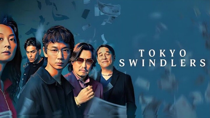 Tokyo Swindlers Ep 1 (24-hour viewing only)
