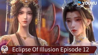 Highlight Eclipse Of Illusion Episode 12🔥🔥🔥
