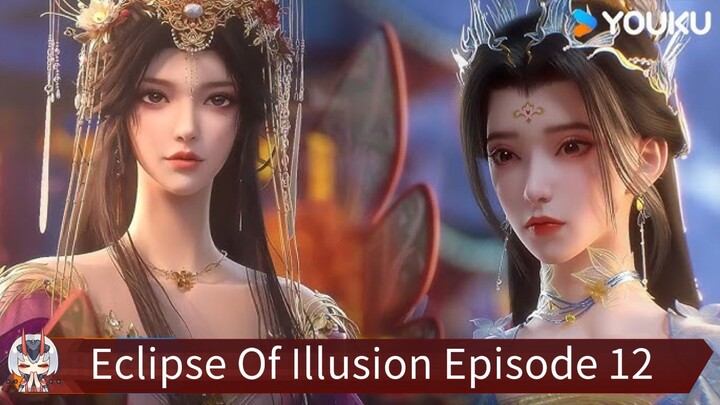 Highlight Eclipse Of Illusion Episode 12🔥🔥🔥