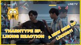 Multifan Reacts to TharnType EP Lhong | A NEW SIDE OF LHONG?!