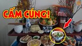 Tuyệt Đối CẤM CÚNG 7 MÓN ĂN NÀY Trên Bàn Thờ Kẻo THẦN LINH QUỞ PHẠT, Tiền Vàng Đội Nón Ra Đi