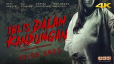 Iblis dalam Kandungan (2022) [Official Full Movie] 1Nafa Urbach & Ali Syakieb