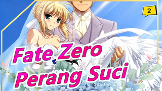 [Fate Zero / Mashup Ubw] Perang Suci - Duel Takdir_2