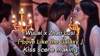 [CC] WuLei x Zhao Lusi kiss scene making?👀 #lovelikethegalaxy