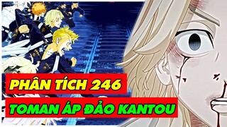 Toman Áp Đảo Kantou - Mikey Kích Đểu Kakuchou | Phân Tích TR Chap 246