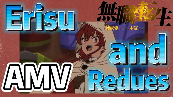 [Mushoku Tensei]  AMV | Erisu and Redues