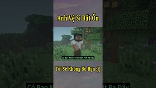 Anh Vệ Sĩ Bất Ổn - Bạn Bỏ Tôi Nhưng Tôi Không Bỏ Bạn 😘 #shorts