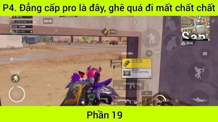 đẳng cấp pro là đây quá ghê đi mất chất nhất phần 19