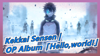 Kekkai Sensen | OP Album「Hello,world!」_A