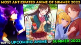 Top 10 Most Anticipated Anime of Summer 2022 | Best Spring 2022 Anime | Anime In Hindi