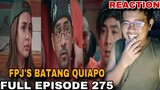 FPJ's Batang Quiapo | Full Episode 275 (MARCH 5, 2024) REACTION