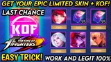 NEW! EASY TRICK TO GET EPIC LIMITED SKINS AND ANY KOF SKIN (YOUR CHOICE) | KOF EVENT 2021 IN MLBB