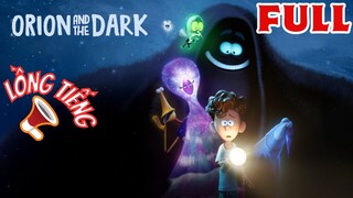 [LỒNG TIẾNG] Orion và Bóng Tối | Orion And The Dark