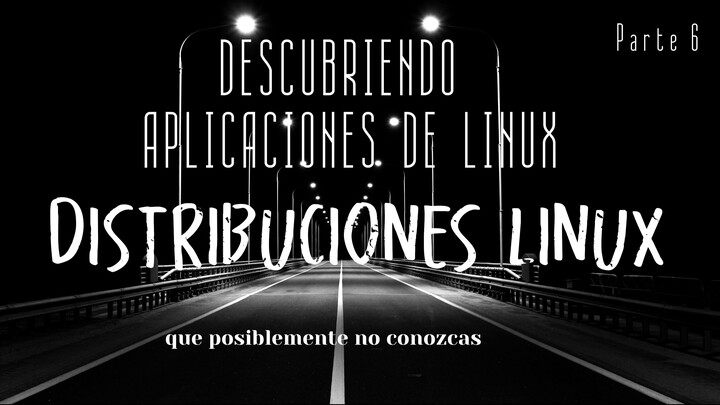 Descubriendo Aplicaciones de Linux, 5 distribuciones que posiblemente no conozcas