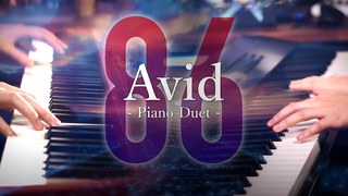「Avid」/ 86 Eighty Six - Piano Duet｜SLSMusic ft Yu Lun