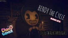 Roblox BENDY The Cycle [Full Walkthrough]