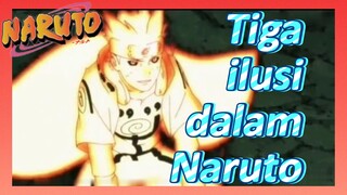 Tiga ilusi dalam Naruto