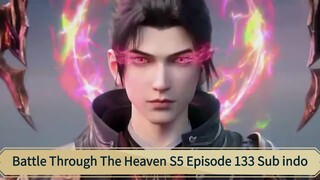 Battle Through The Heaven S5 Episode 133 Sub indo